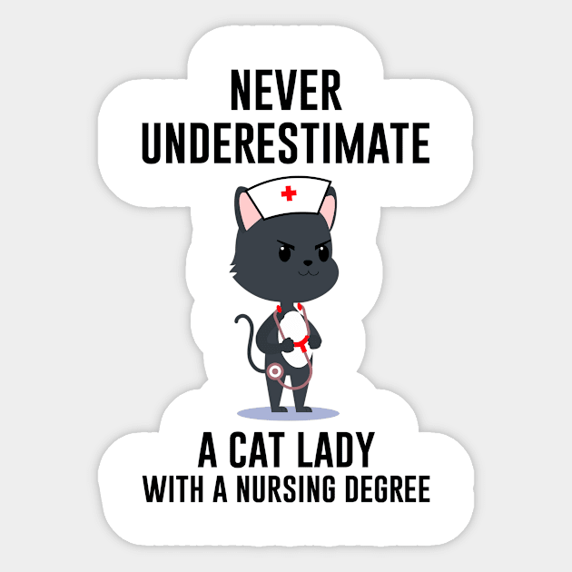 Never underestimate a cat lady with a nursing degree Sticker by anema